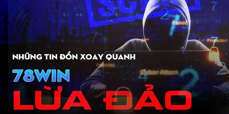 78Win Lừa Đảo Hay Không